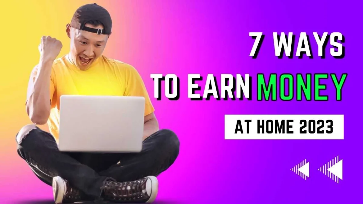 Best 7 Ways To Make Money Online At Home