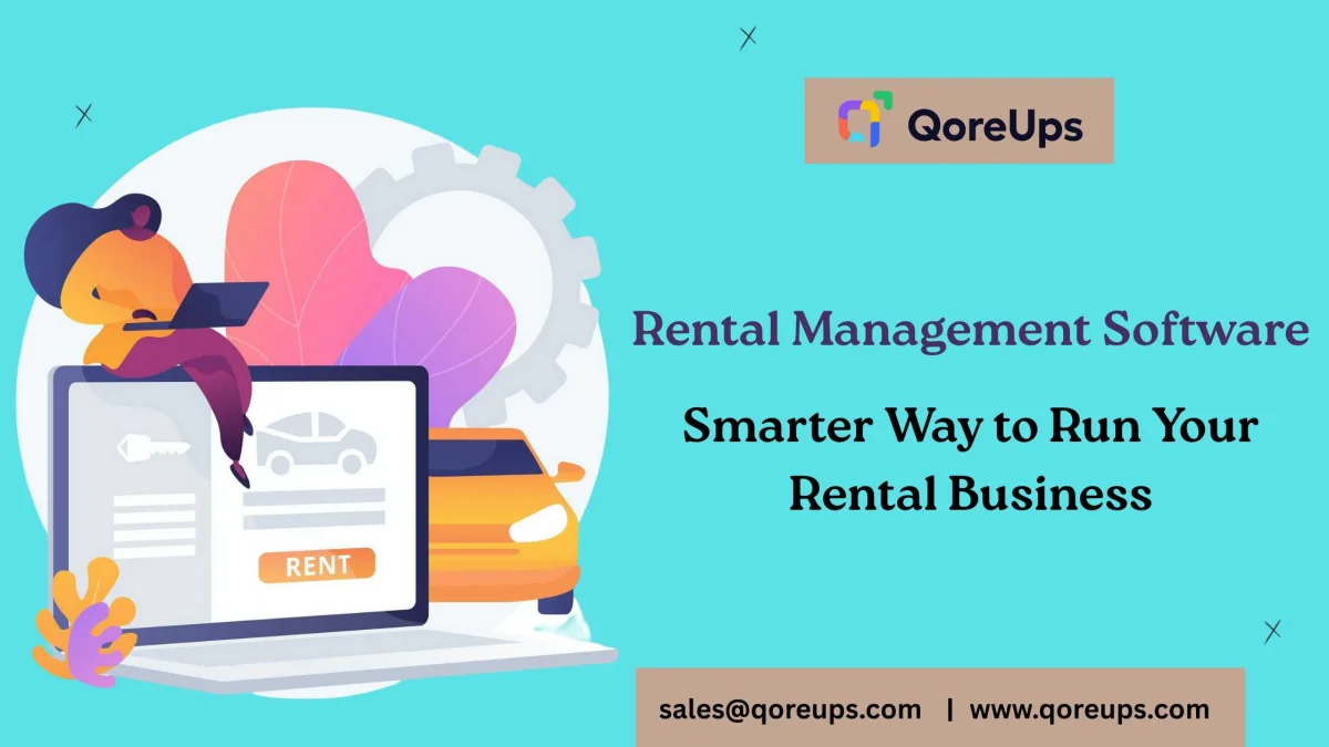 Rental Management Software: A Smarter Way To Run Your Rental Business
