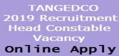 TANGEDCO 2019 Recruitment Head Constable Vacancy