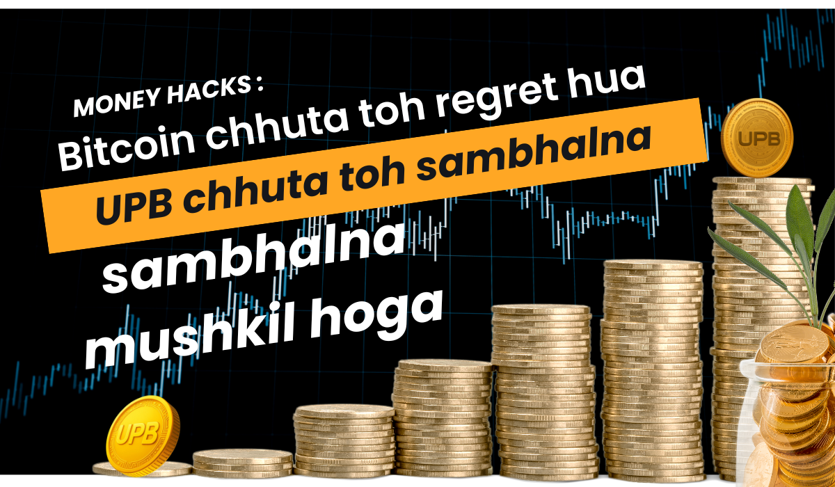🔥 “Bitcoin Chhuta, UPB Mat Chhodo!” 🔥