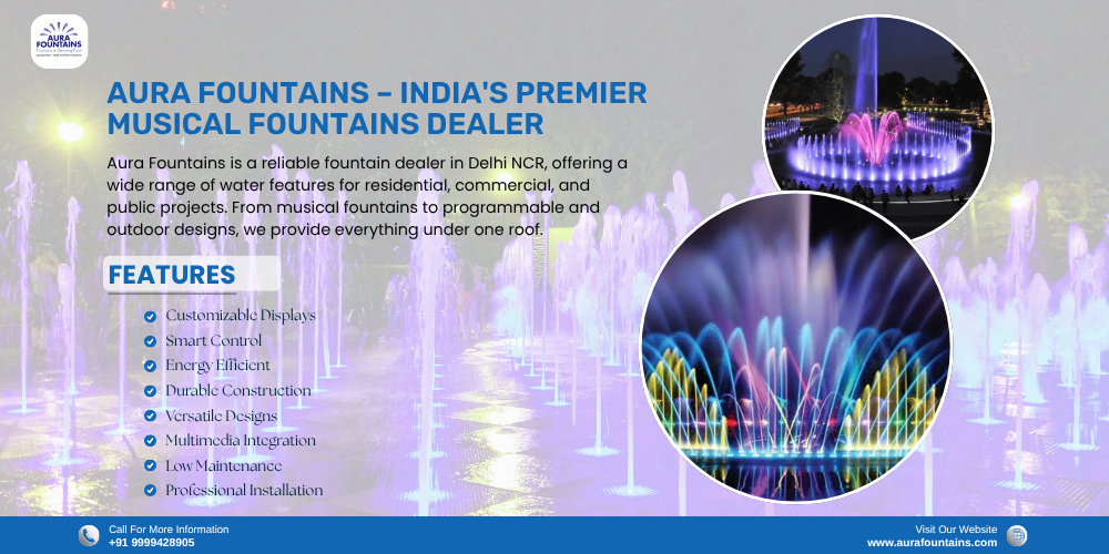 Aura Fountains – India's Premier Musical Fountains Dealer