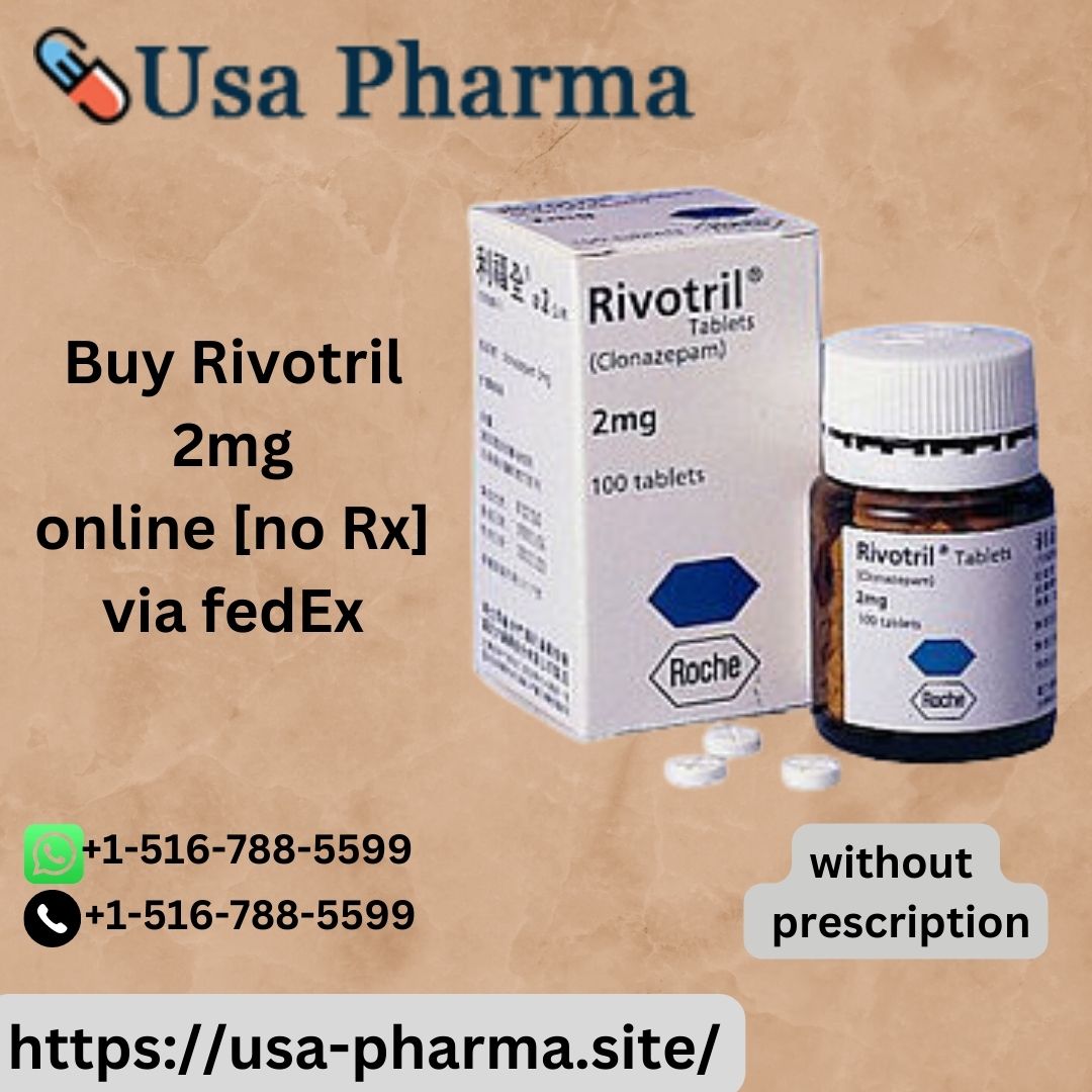 BUY Rivotril 2mg Online Instant Fast Fedex