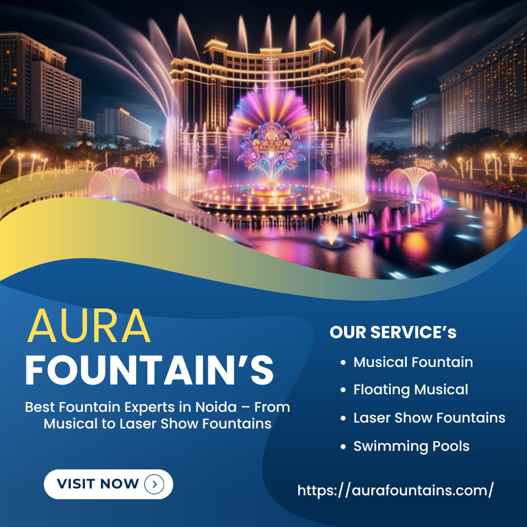 Best Fountain Experts In Noida – From Musical To Laser Show Fountains