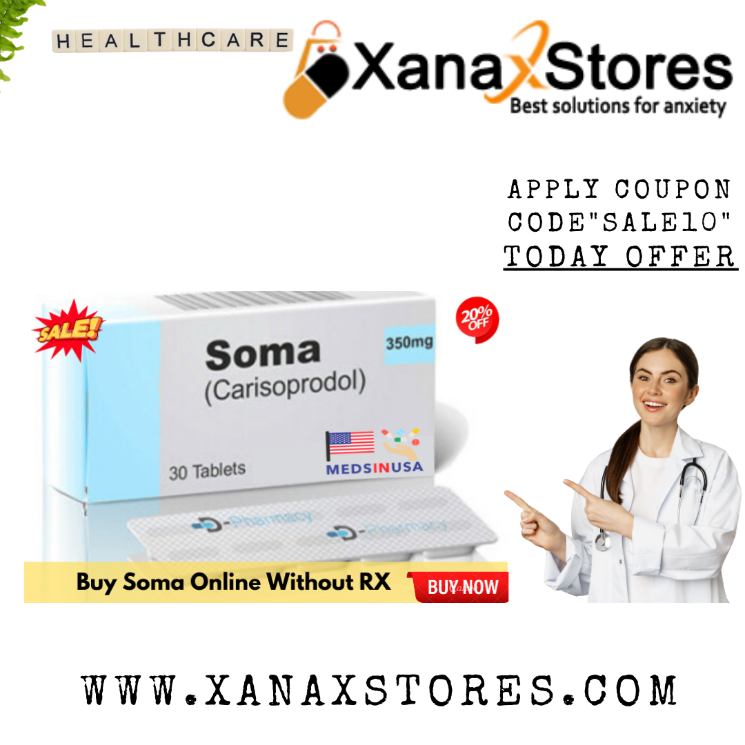 Buy Soma Online| Order Without Prescription Get Overnight Delivery