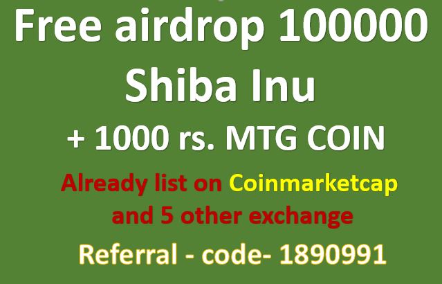 Free Airdrop Shiba Inu 100000 And MTG Coin 