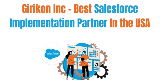 Girikon Inc - Best Salesforce Implementation Partner In The USA