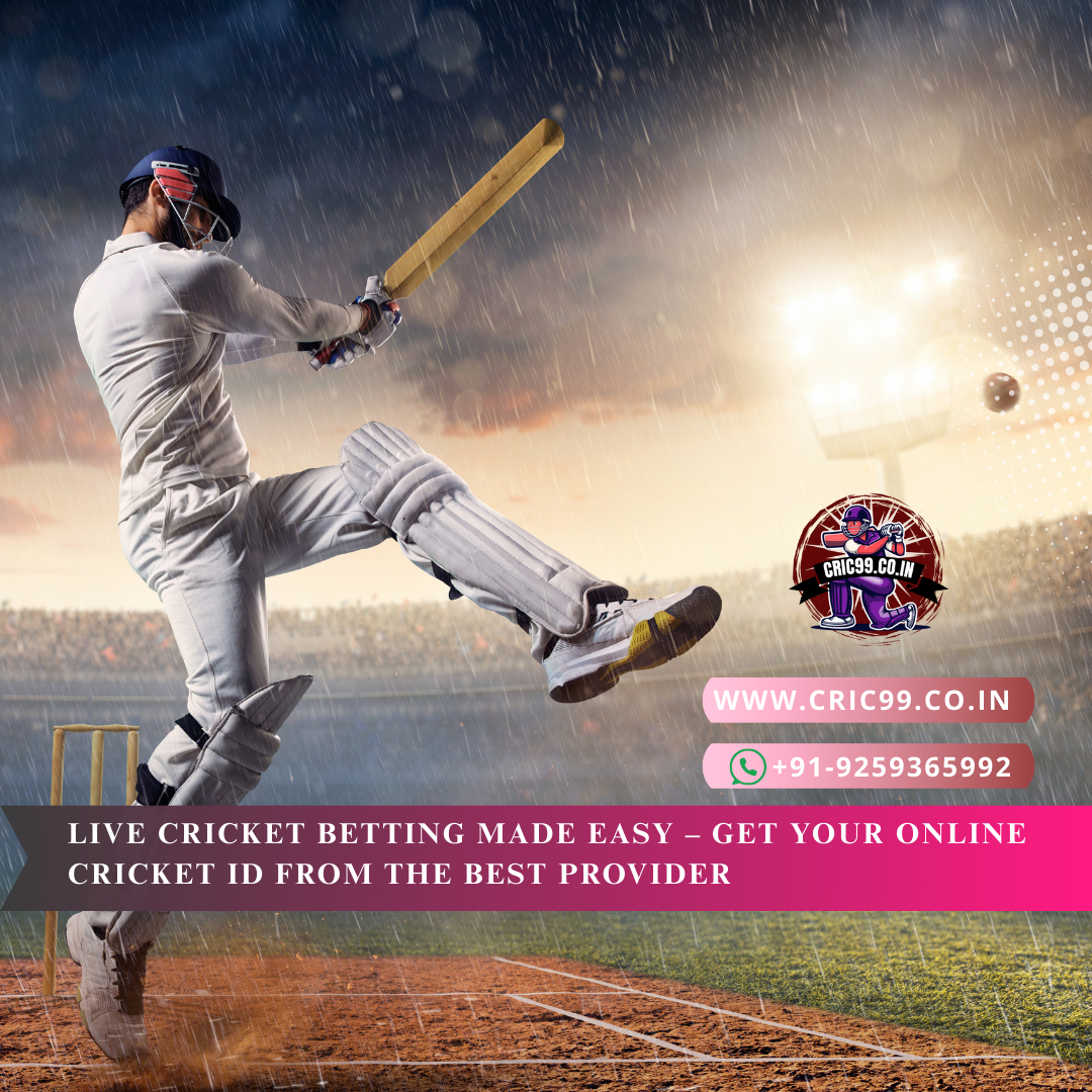 Live Cricket Betting Made Easy – Get Your Online Cricket ID From The Best Provider