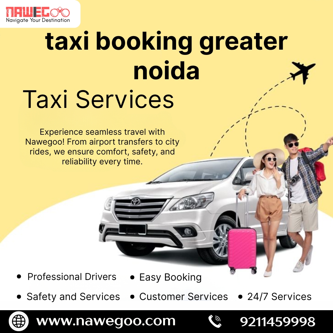Nawegoo – Premium Taxi Service In Noida & Greater Noida | Quick Online Booking