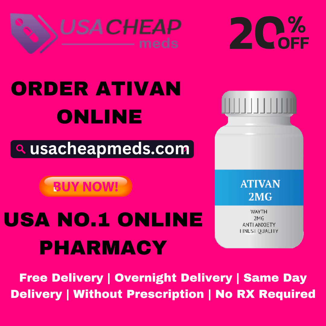 Order Ativan Online With Paypal And Free Delivery