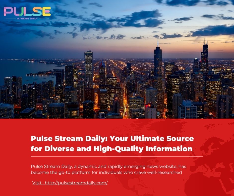 Pulse Stream Daily: Your Source Of News