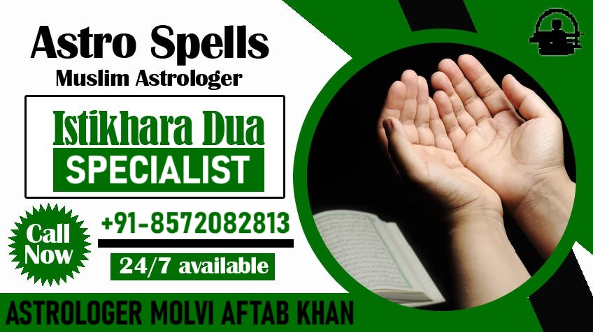 World Famous Muslim Astrologer Molvi Aftab Khan Ji +91-8572082813