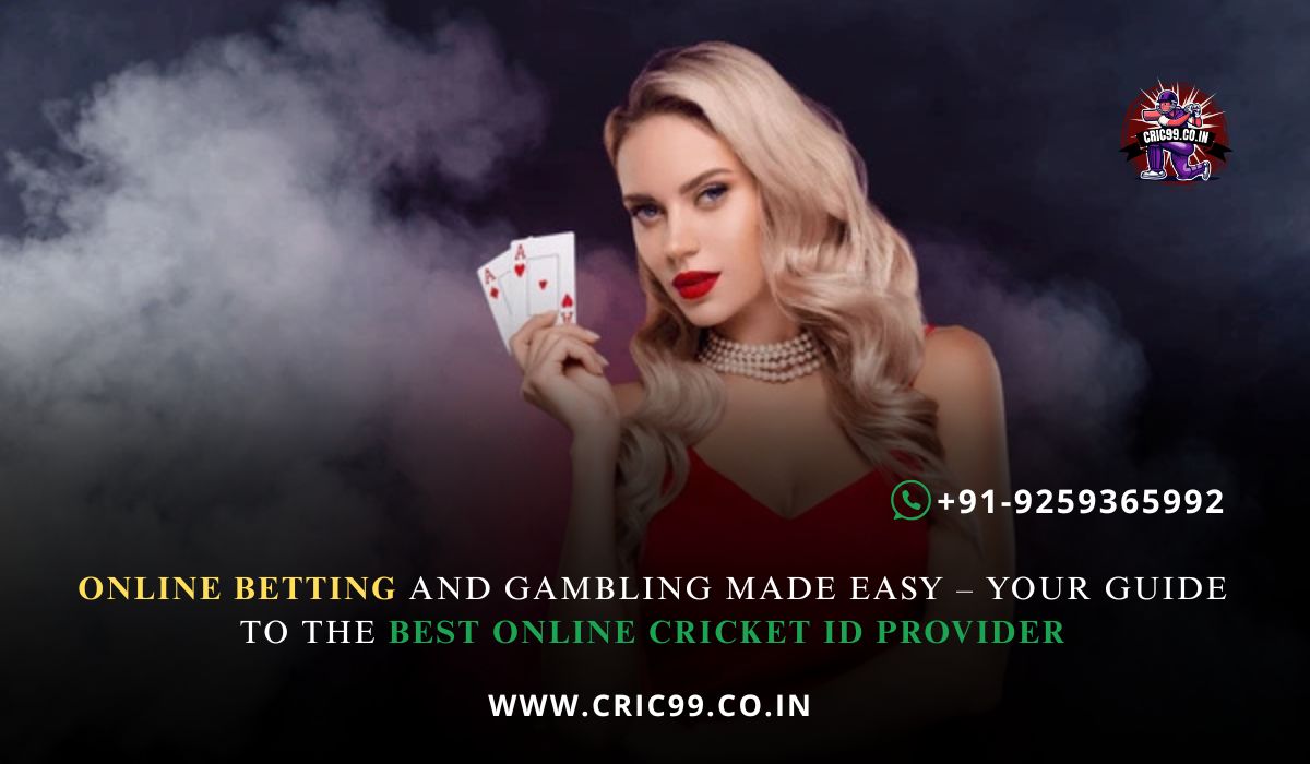 Your Trusted Partner For Online Betting And Gambling – Get Your Cricket ID Today!